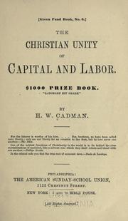 Front cover of The Christian unity of capital and labor by H. W. Cadman