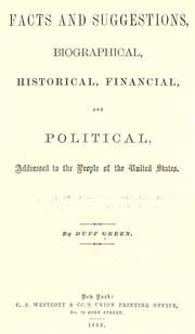 Front cover of Facts and suggestions, biographical, historical, financial and political by Duff Green