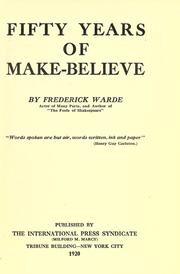 Front cover of Fifty years of make-believe by Warde, Frederick B.
