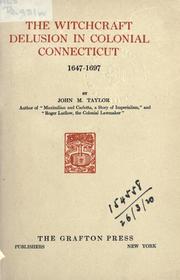 Front cover of The witchcraft delusion in colonial Connecticut, 1647-1697 by John Metcalf Taylor