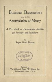 Cover of Business barometers used in the accumulation of money by Babson, Roger Ward