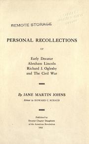 Front cover of Personal recollections of early Decatur, Abraham Lincoln, Richard J. Oglesby and The Civil War by Jane Martin Johns