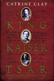 Cover of King, Kaiser, Tsar by Catrine Clay