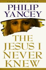 Front cover of The Jesus I never knew by Philip Yancey