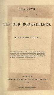 Cover of Shadows of the old booksellers by Charles Knight