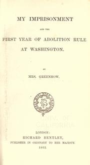 Front cover of My imprisonment and the first year of abolition rule at Washington by Rose O'Neal Greenhow