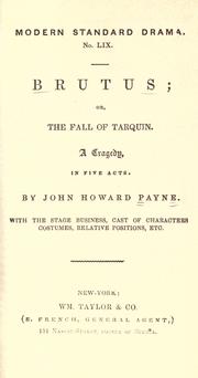 Cover of Brutus, or, The fall of Tarquin by Payne, John Howard