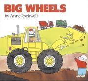 Front cover of Big wheels by Anne F. Rockwell