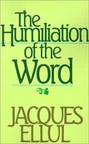 Front cover of The humiliation of the word by Jacques Ellul