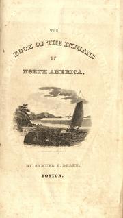 Cover of Biography and history of the Indians of North America by Samuel G. Drake