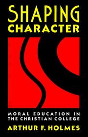 Cover of Shaping character by Arthur Frank Holmes