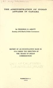 Front cover of The administration of Indian affairs in Canada by United States. Board of Indian Commissioners.
