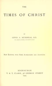 Front cover of The Times of Christ by Lewis A. Muirhead