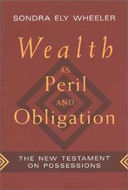 Front cover of Wealth as peril and obligation by Sondra Ely Wheeler