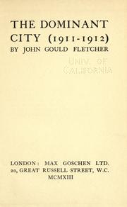 Cover of The dominant city (1911-1912) by John Gould Fletcher