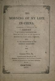 Front cover of The morning of my life in China by Gideon Nye