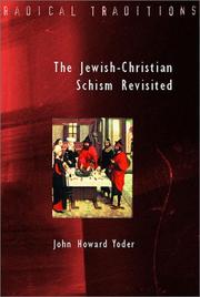 Front cover of The Jewish-Christian schism revisited by John Howard Yoder