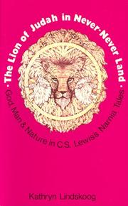 Cover of The Lion of Judah in never-never land by Kathryn Ann Lindskoog