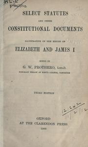 Front cover of Select statutes and other constitutional documents illustrative of the reigns of Elizabeth and James I by George Walter Prothero