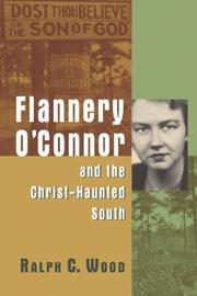 Front cover of Flannery O'Connor and the Christ-haunted South by Ralph C. Wood