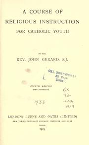 Front cover of A course of religious instruction for Catholic youth by Rev John Gerard S.J.