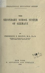 Front cover of The secondary school system of Germany by Frederick Elmer Bolton
