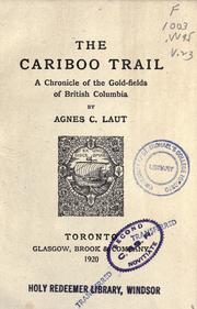 Cover of The Cariboo trail by Agnes C. Laut
