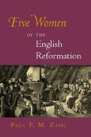 Front cover of Five women of the English Reformation by Paul F. M. Zahl