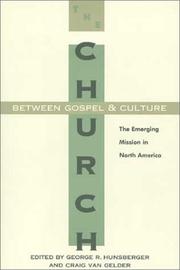 Front cover of The church between Gospel and culture by George R. Hunsberger