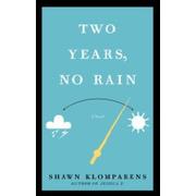 Cover of Two years, no rain by Shawn Klomparens