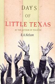 Cover of Days of Little Texas by R. A. Nelson
