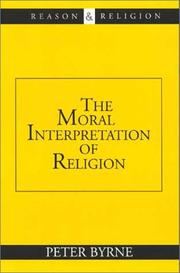 Front cover of The moral interpretation of religion by Byrne, Peter
