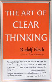 Front cover of The art of clear thinking by Rudolf Flesch