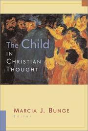 Cover of The Child in Christian Thought (Religion, Marriage, and Family) by Marcia J. Bunge