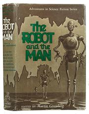 Front cover of The Robot and the Man by Martin H. Greenberg