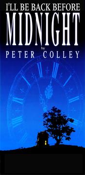 Cover of I'll be back before midnight! by Peter Colley