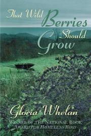 Front cover of That Wild Berries Should Grow by Gloria Whelan