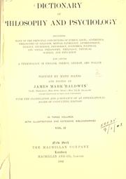 Front cover of Dictionary of philosophy and psychology, including many of the principal conceptions of ethics, logic, aesthetics, philosophy of religion, mental pathology, anthropology, biology, neurology, physiology, economics, political and social philosophy, philology, physical science, and education, and giving a terminology in English, French, German, and Italian by James Mark Baldwin