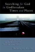 Front cover of Searching for God in Godforsaken Times and Places by Hubert, G. Locke