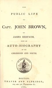 Front cover of The public life of Capt. John Brown by Redpath, James