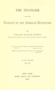 Front cover of The financier and the finances of the American Revolution by William Graham Sumner