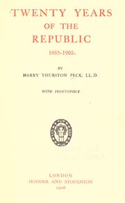 Cover of Twenty years of the republic, 1885-1905 by Peck, Harry Thurston