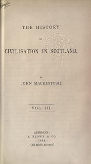 Front cover of The history of civilisation in Scotland by Mackintosh, John