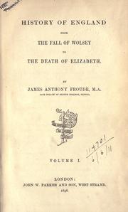 Front cover of History of England from the fall of Wolsey to the defeat of the Spanish Armada by James Anthony Froude