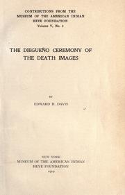 Front cover of The Diegueño ceremony of the death images by Edward H. Davis