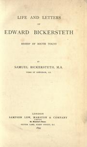 Front cover of Life and letters of Edward Bickersteth, Bishop of South Tokyo by Samuel Bickersteth