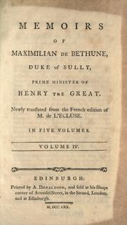 Front cover of Memoirs of Maximilian de Bethune, Duke of Sully, prime minister of Henry the Great by Sully, Maximilien de Béthune duc de