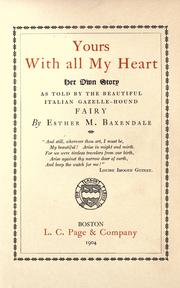 Front cover of Yours with all my heart by Esther M. Baxendale