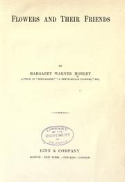 Cover of Flowers and their friends by Margaret Warner Morley