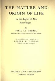 Front cover of The nature and origin of life in the light of new knowledge by Félix Alexandre Le Dantec